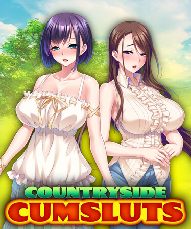 Countryside Cumsluts Free Download (v1.0)